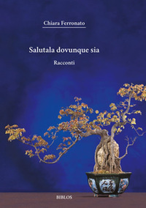 Salutala dovunque sia - Librerie.coop Salutala dovunque sia - Librerie.coop