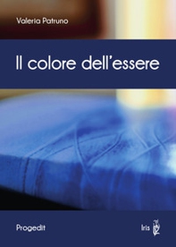 Il colore dell'essere - Librerie.coop Il colore dell'essere - Librerie.coop