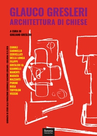 Glauco Gresleri. Architettura di chiese - Librerie.coop