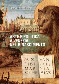 Arte e politica a Venezia nel Rinascimento - Librerie.coop Arte e politica a Venezia nel Rinascimento - Librerie.coop