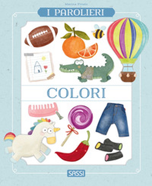 Colori. I parolieri - Librerie.coop Colori. I parolieri - Librerie.coop