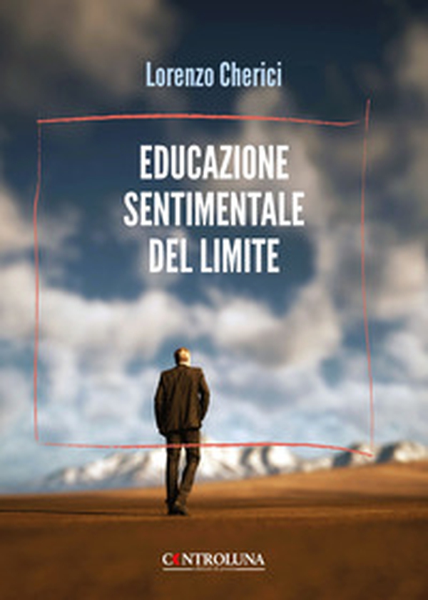 Educazione sentimentale del limite - Librerie.coop