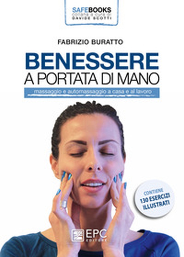 Benessere a portata di mano. Massaggio e automassaggio a casa e al lavoro - Librerie.coop Benessere a portata di mano. Massaggio e automassaggio a casa e al lavoro - Librerie.coop