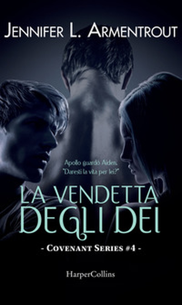 La vendetta degli dei. Covenant series - Vol. 4 - Librerie.coop La vendetta degli dei. Covenant series - Vol. 4 - Librerie.coop