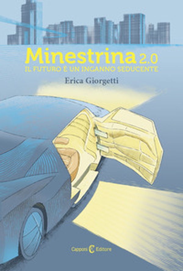 Minestrina 2.0. Il futuro è un inganno seducente - Librerie.coop Minestrina 2.0. Il futuro è un inganno seducente - Librerie.coop
