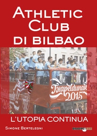 Athletic club di Bilbao. L'utopia continua - Librerie.coop Athletic club di Bilbao. L'utopia continua - Librerie.coop