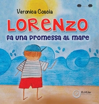 Lorenzo fa una promessa al mare - Librerie.coop