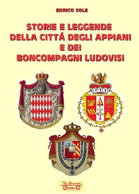 Storie e leggende della città degli appiani e dei boncompagni ludovisi - Librerie.coop