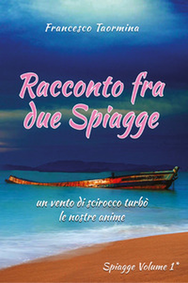 Racconto fra due spiagge - Vol. 1 - Librerie.coop Racconto fra due spiagge - Vol. 1 - Librerie.coop