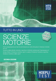 Hoepli Test. Tutto in uno. Scienze motorie. Teoria, esercizi e prove - Librerie.coop