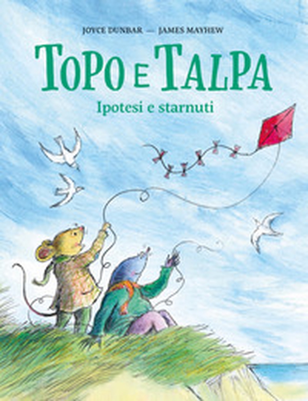 Topo e Talpa. Ipotesi e starnuti - Librerie.coop Topo e Talpa. Ipotesi e starnuti - Librerie.coop