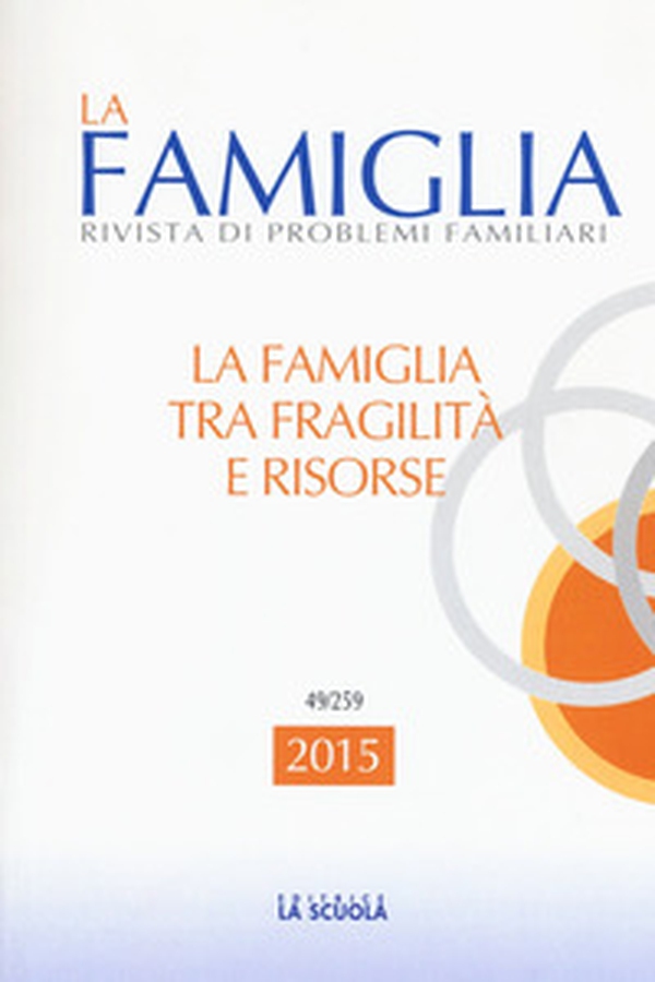 La famiglia tra fragilità e risorse. La famiglia. Annuario 2015 - Librerie.coop La famiglia tra fragilità e risorse. La famiglia. Annuario 2015 - Librerie.coop