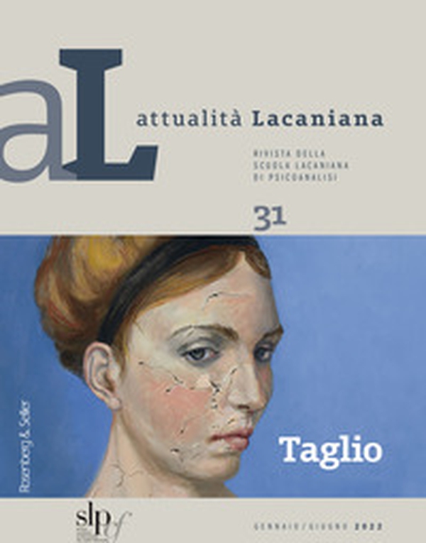Attualità lacaniana. Rivista della Scuola Lacaniana di Psicoanalisi - Vol. 31 - Librerie.coop Attualità lacaniana. Rivista della Scuola Lacaniana di Psicoanalisi - Vol. 31 - Librerie.coop