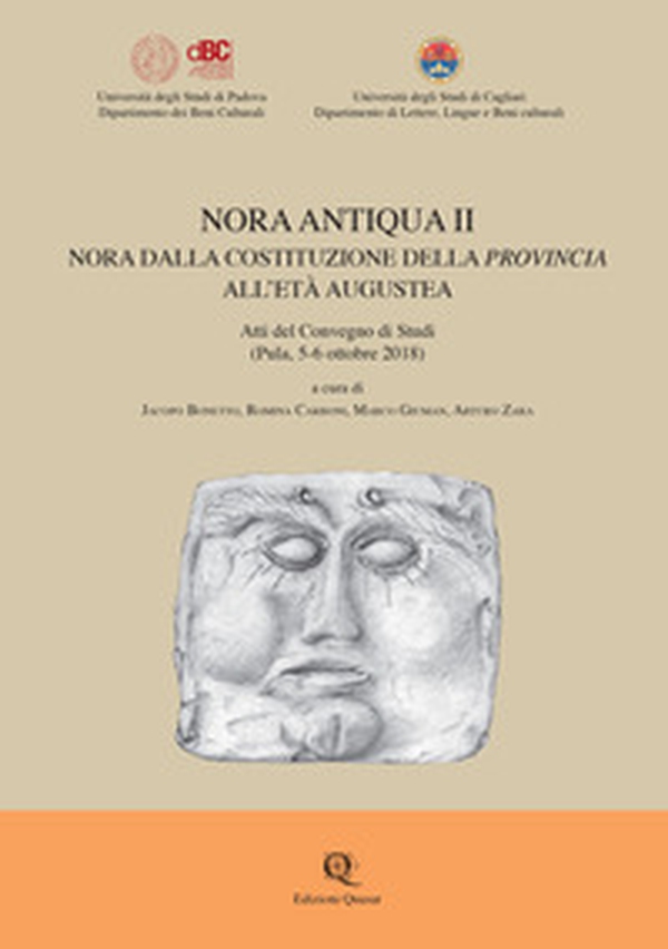 Nora Antiqua II. Nora dalla costituzione della provincia all'età augustea. Atti del Convegno di Studi (Pula, 5-6 ottobre 2018) - Librerie.coop