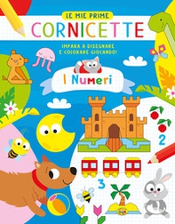 I numeri. Le mie prime cornicette - Librerie.coop