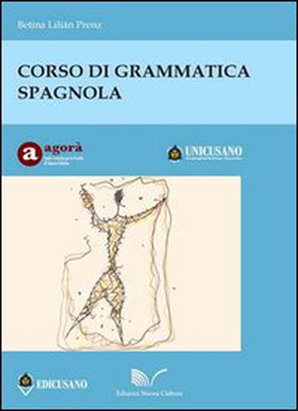Corso di grammatica spagnola - Librerie.coop Corso di grammatica spagnola - Librerie.coop