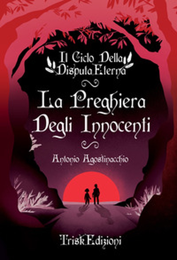 La preghiera degli innocenti. Il ciclo della disputa eterna - Librerie.coop La preghiera degli innocenti. Il ciclo della disputa eterna - Librerie.coop