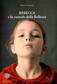 Rebecca e la custode della bellezza - Librerie.coop