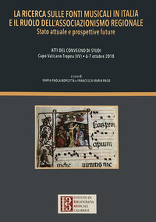 La ricerca sulle fonti musicali in Italia e il ruolo dell'associazionismo regionale. Stato attuale e prospettive future - Librerie.coop La ricerca sulle fonti musicali in Italia e il ruolo dell'associazionismo regionale. Stato attuale e prospettive future - Librerie.coop