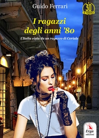 I ragazzi degli anni '80 - Librerie.coop
