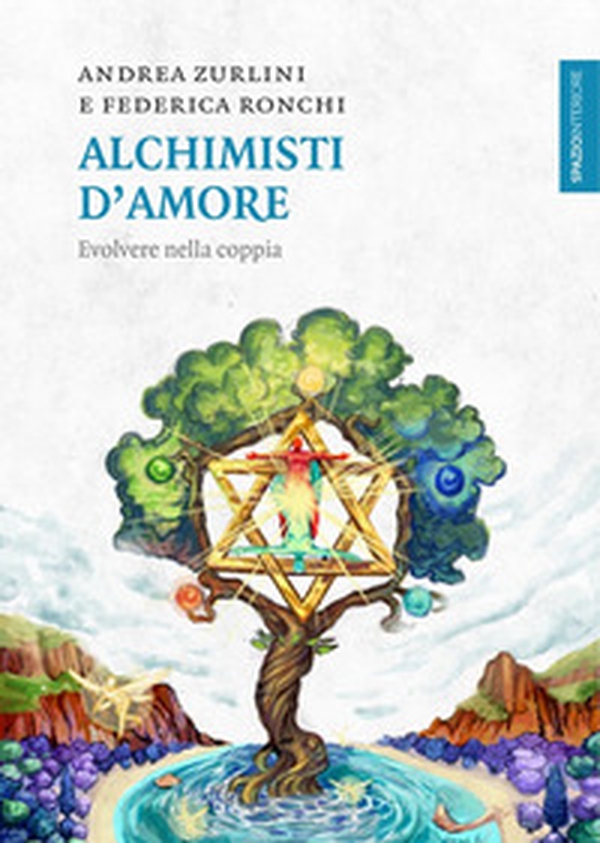 Alchimisti d'amore. Evolvere nella coppia - Librerie.coop Alchimisti d'amore. Evolvere nella coppia - Librerie.coop