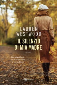 Il silenzio di mia madre - Librerie.coop