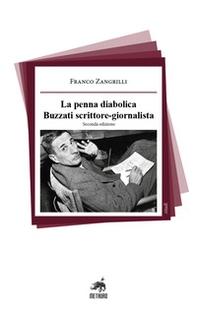 La penna diabolica. Buzzati scrittore-giornalista - Librerie.coop La penna diabolica. Buzzati scrittore-giornalista - Librerie.coop