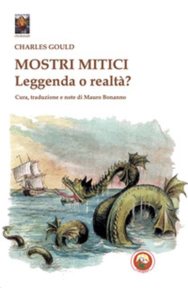 Mostri mitici. Leggenda o realtà? - Librerie.coop