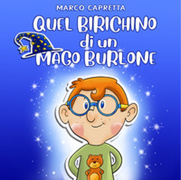 Quel birichino di un mago burlone - Librerie.coop Quel birichino di un mago burlone - Librerie.coop