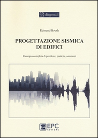 Progettazione sismica di edifici. Rassegna completa di problemi, pratiche, soluzioni - Librerie.coop Progettazione sismica di edifici. Rassegna completa di problemi, pratiche, soluzioni - Librerie.coop