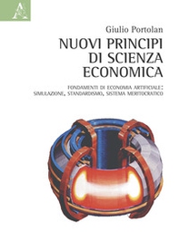 Nuovi principi di scienza economica. Sistema di economia naturale: pianificazione, liberismo, meritocrazia - Librerie.coop