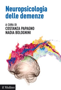 Neuropsicologia delle demenze - Librerie.coop