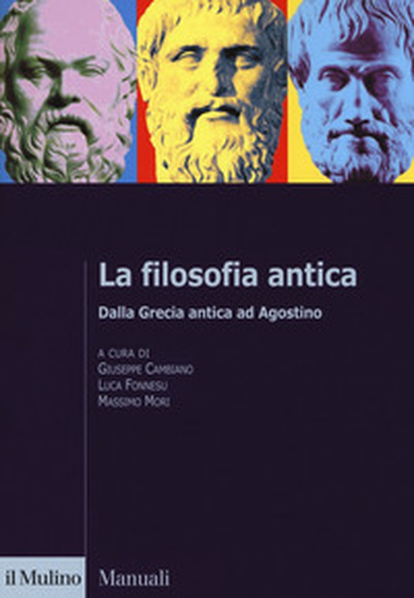 La filosofia antica. Dalla Grecia antica ad Agostino - Librerie.coop La filosofia antica. Dalla Grecia antica ad Agostino - Librerie.coop