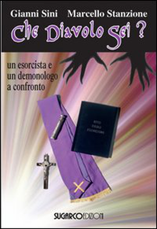 Che diavolo sei? Un esorcista e un demonologo a confronto - Librerie.coop Che diavolo sei? Un esorcista e un demonologo a confronto - Librerie.coop