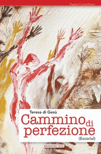Cammino di perfezione (Escorial) - Librerie.coop