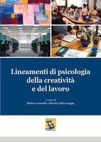 Lineamenti di psicologia della creatività e del lavoro - Librerie.coop