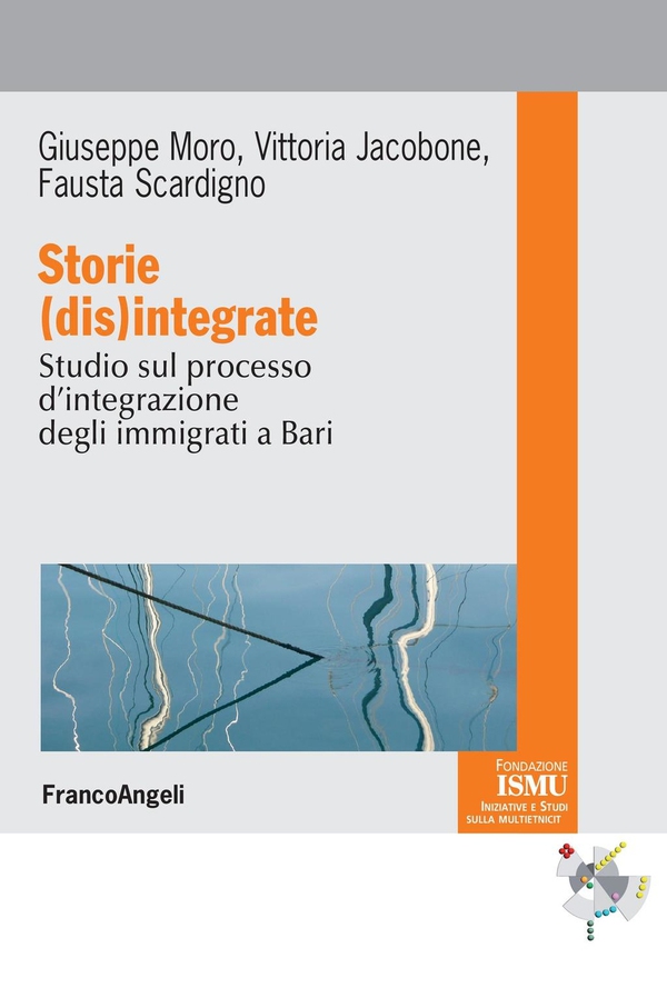Storie (dis)integrate. Studio sul processo d'integrazione degli immigrati a Bari - Librerie.coop Storie (dis)integrate. Studio sul processo d'integrazione degli immigrati a Bari - Librerie.coop