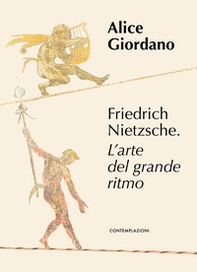 Friedrich Nietzsche. L'arte del grande ritmo - Librerie.coop Friedrich Nietzsche. L'arte del grande ritmo - Librerie.coop