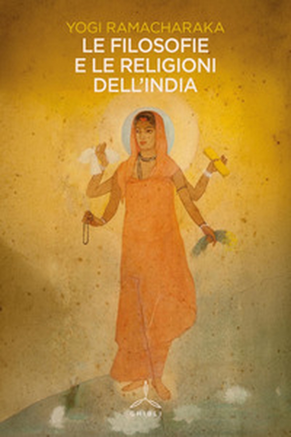 Le filosofie e le religioni dell'India - Librerie.coop