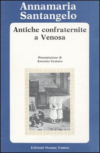 Antiche confraternite a Venosa - Librerie.coop