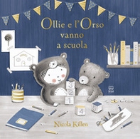 Ollie e l'orso vanno a scuola - Librerie.coop