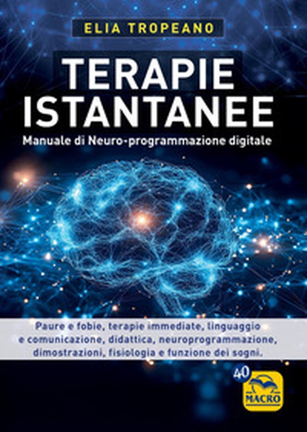 Terapie istantanee. Manuale di neuro-programmazione digitale - Librerie.coop