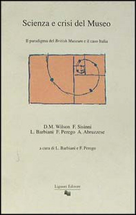 Scienza e crisi del museo. Il paradigma del British Museum e il caso Italia - Librerie.coop Scienza e crisi del museo. Il paradigma del British Museum e il caso Italia - Librerie.coop