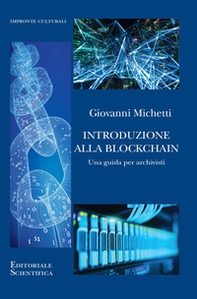 Introduzione alla Blockchain. Una guida per archivisti - Librerie.coop