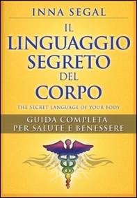 Il linguaggio segreto del corpo - Librerie.coop