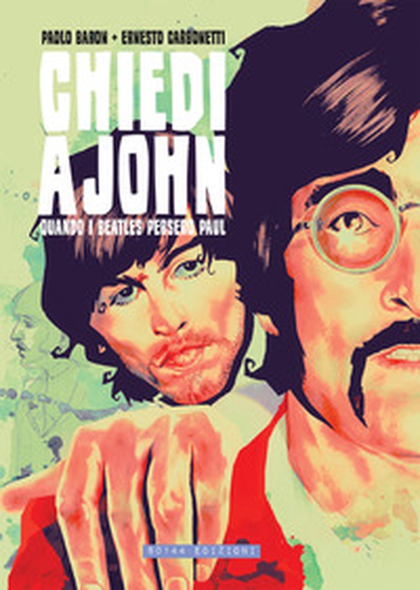 Chiedi a John. Quando i Beatles persero Paul - Librerie.coop Chiedi a John. Quando i Beatles persero Paul - Librerie.coop