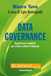 Data governance. Esperienze e modelli per creare valore d'impresa - Librerie.coop