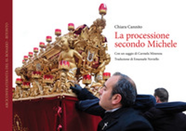 La processione secondo Michele. Ediz. italiana e inglese - Librerie.coop La processione secondo Michele. Ediz. italiana e inglese - Librerie.coop