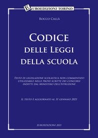 Codice delle leggi della scuola. Il testo è aggiornato al 31 Gennaio 2021 - Librerie.coop