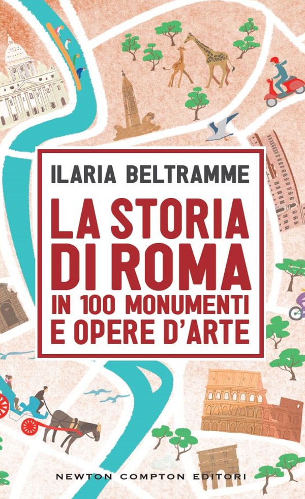 La storia di Roma in 100 monumenti e opere d'arte - Librerie.coop La storia di Roma in 100 monumenti e opere d'arte - Librerie.coop